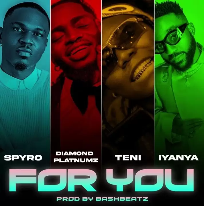 Spyro Ft Diamond Platnumz, Teni & Iyanya – For You