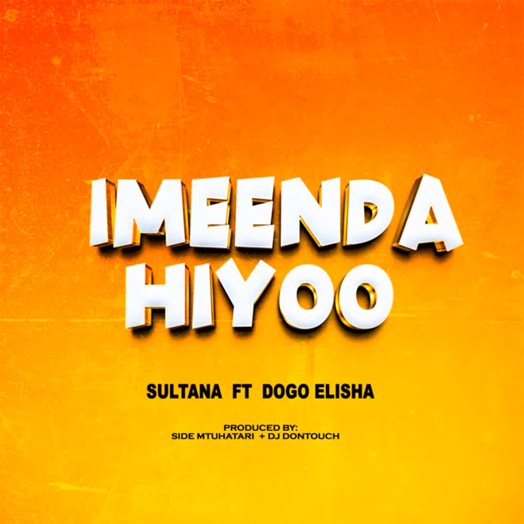 Sultana Ft Dogo Elisha – Imeenda Hiyo