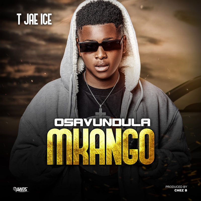 T Jae Ice – Osavundula Mkango