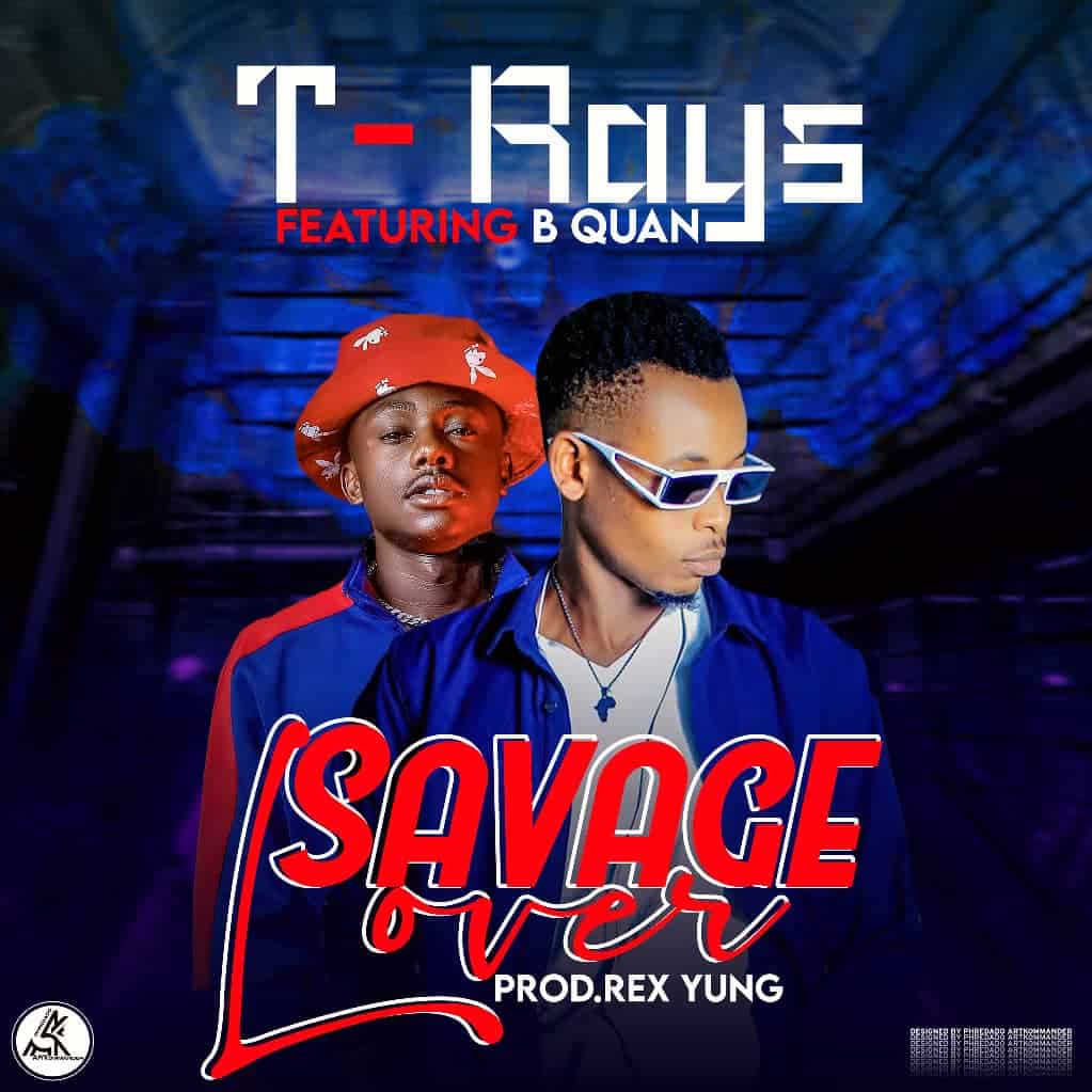 T Ft B Quan – Savage Lover Rays