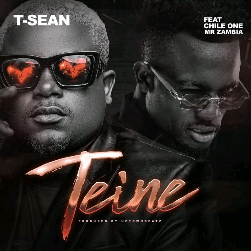 T Ft Chile One Mr Zambia – Teine Sean