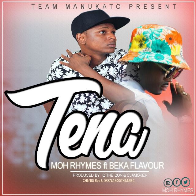 Moh Rhymes Ft Beka Flavour – Tena