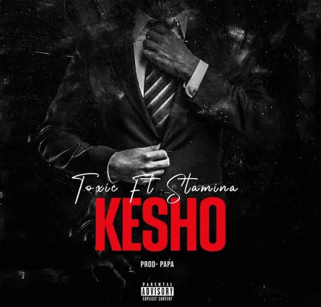 Toxic Fuvu Ft Stamina – Kesho