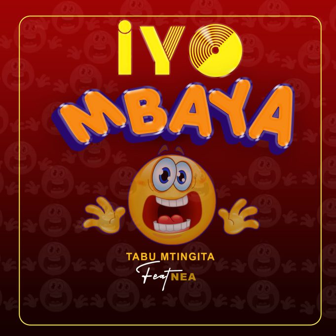 Tabu Mtingita Ft Nea – Iyo Mbaya