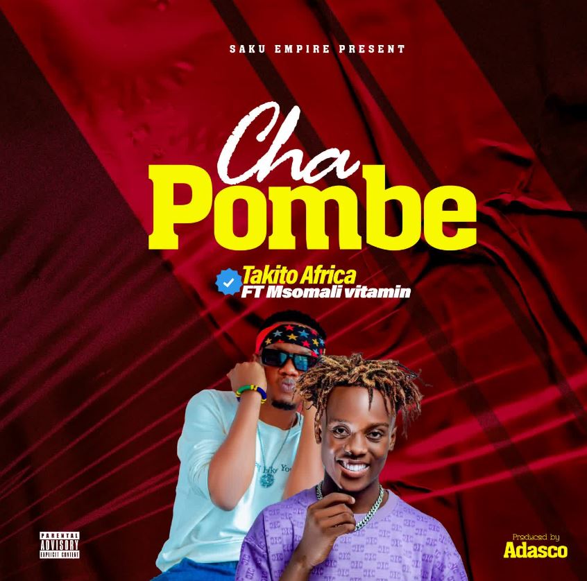 Takito Africa Ft Msomali – Chapombe