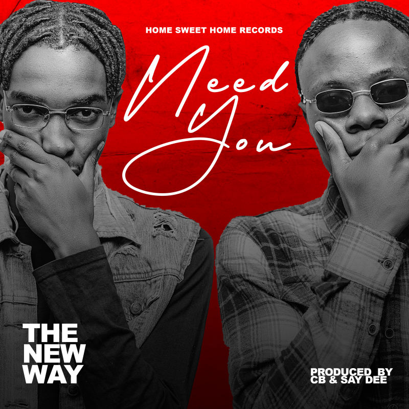 The New Way – Need You