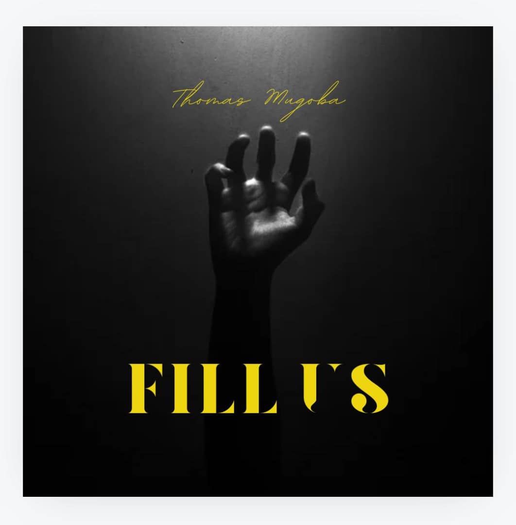 Thomas Mugoba – Fill Us