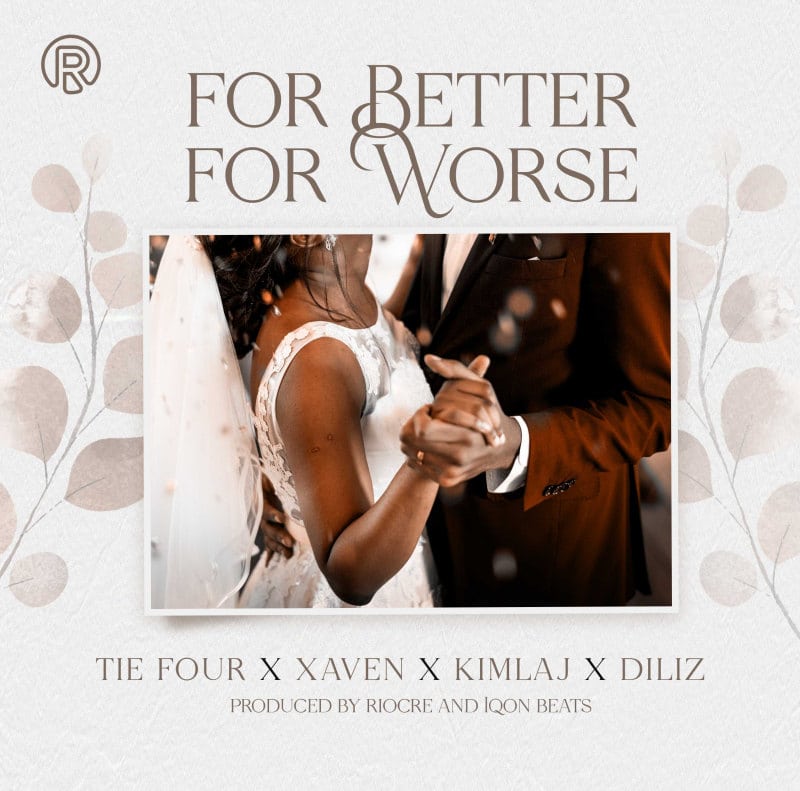 Tiefour Ft Xaven, Kimlaj & Diliz – For Better For Worse