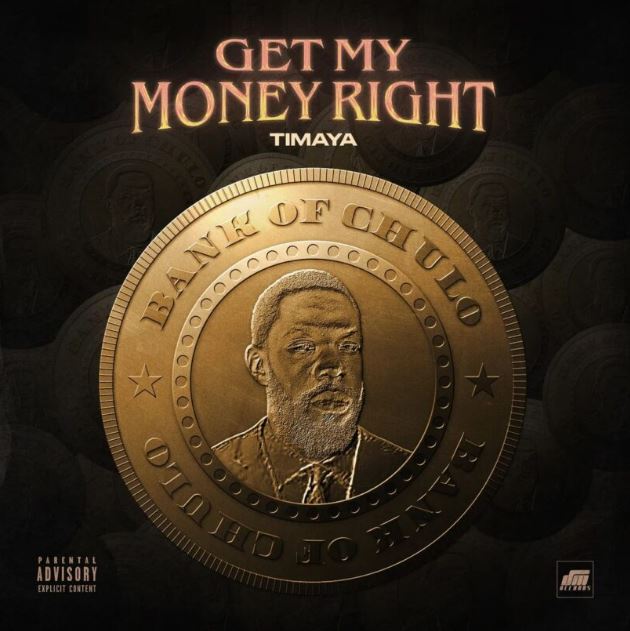 Timaya – Get My Money Right
