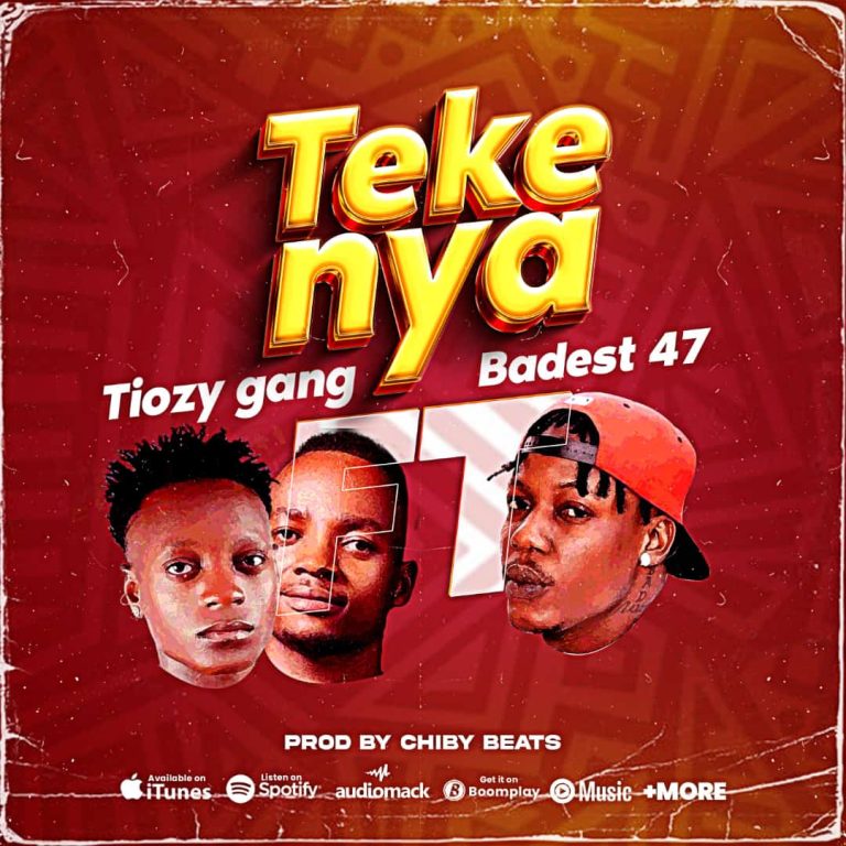 Tiozy Gang Ft Baddest 47 – Tekenya