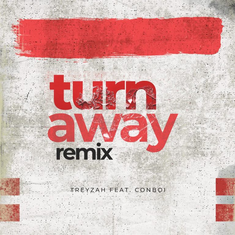 Treyzah Ft Conboi – Turn Away Remix