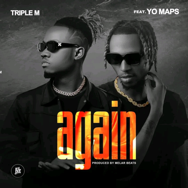 Triple M Ft Yo Maps – Again