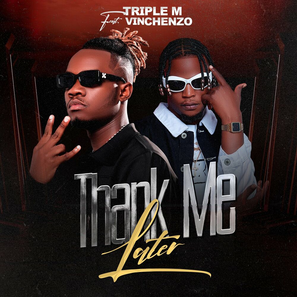 Triple M, Vinchenzo – Thank Me Later