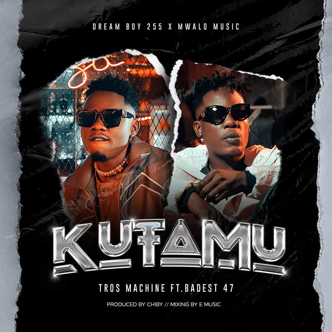 Tros Machine Ft Baddest 47 – Kutamu