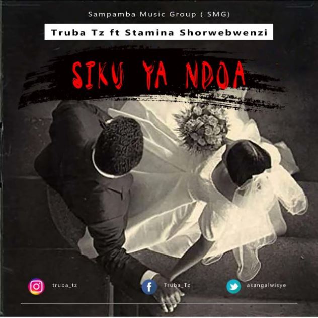 Truba Tz Ft Stamina – Siku Ya Ndoa