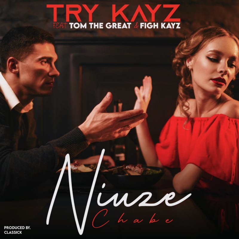 Try Kayz Ft Tom The Great & Figh Kayz – Niuze Chabe