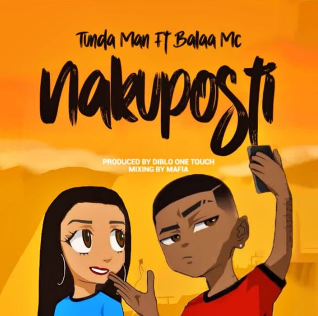Tunda Man Ft Balaa Mc – Nitakuposti