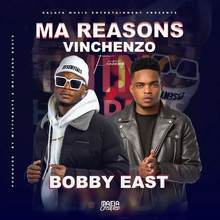 Vinchenzo Ft Bobby East – Ma Reasons