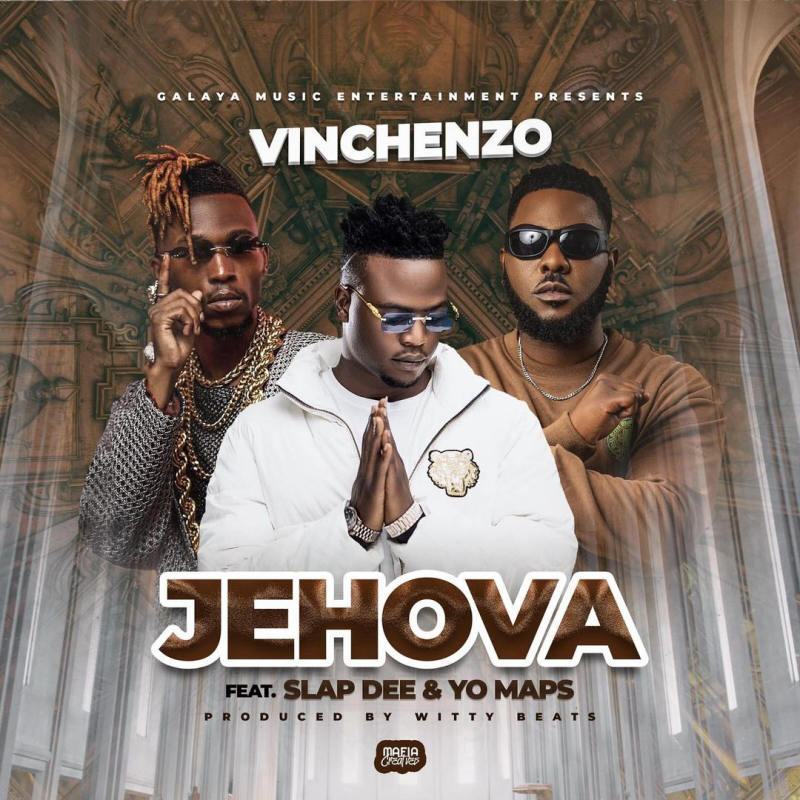Vinchenzo Ft Slapdee & Yo Maps – Jehovah