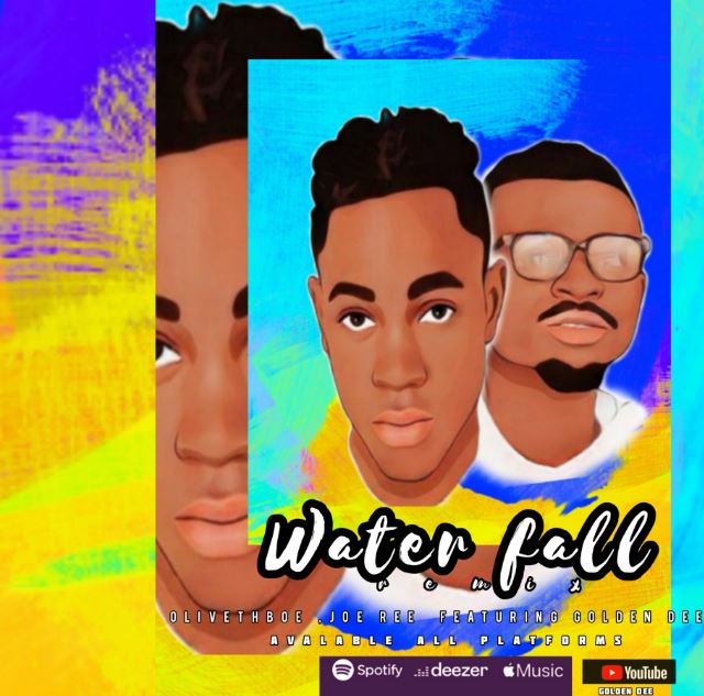 Olivetheboy & Jaeree Ft Golden Dee – Water Fall Rmx