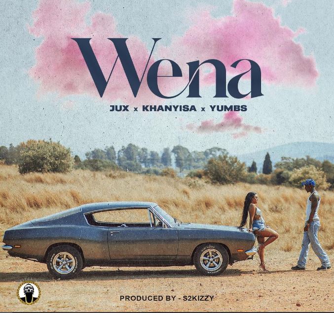Jux Ft Khanyisa & Yumbs – Wena