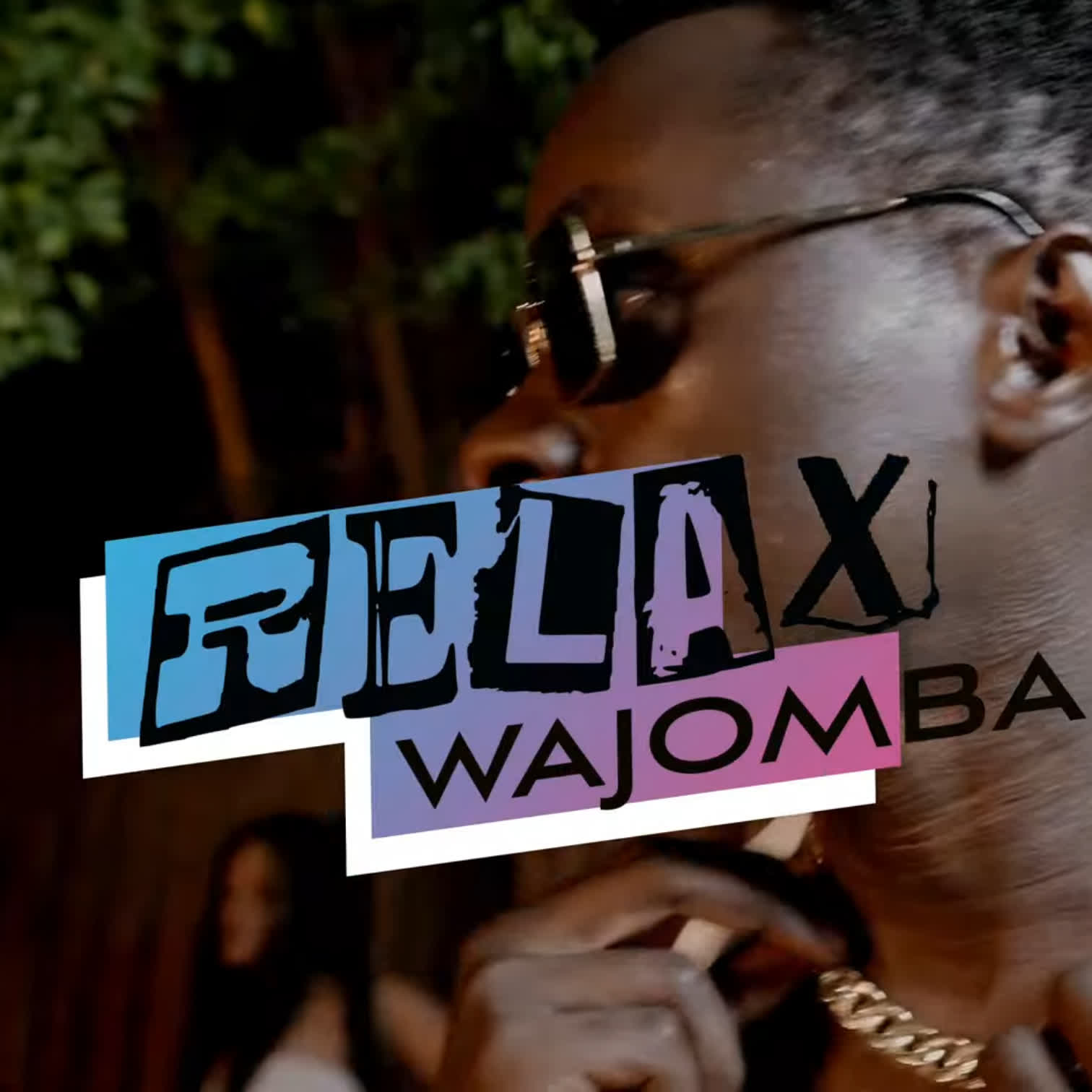 Wajomba Ft One The Incredible – Relax