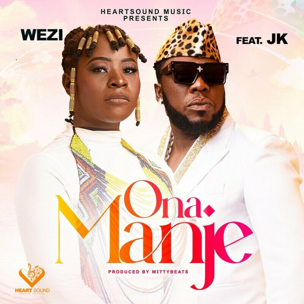 Wezi Ft Jk – Ona Manje