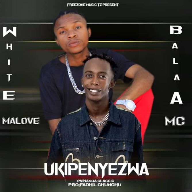 White Malove Ft Balaa Mc – Ukipendezwa