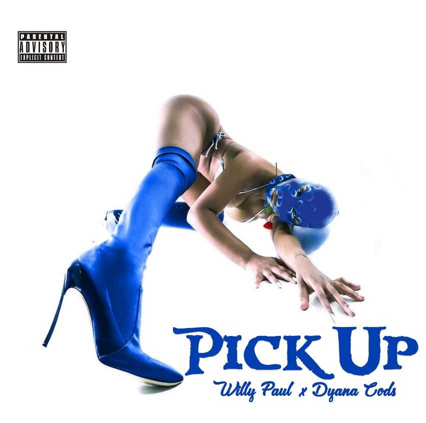Willy Paul Ft Dyana Cods – Pick Up