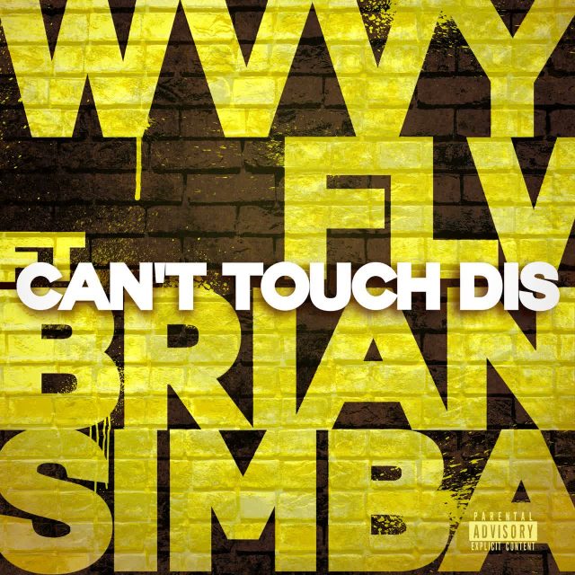 Wvvy Flv Ft Brian Simba – Can’t Touch Dis
