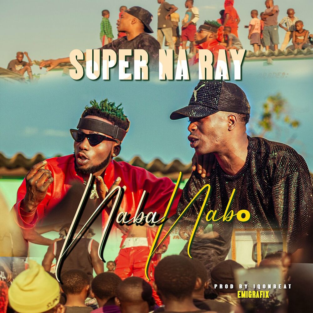 Super Na Ray Ft Jc Kalinks – Naba Nabo