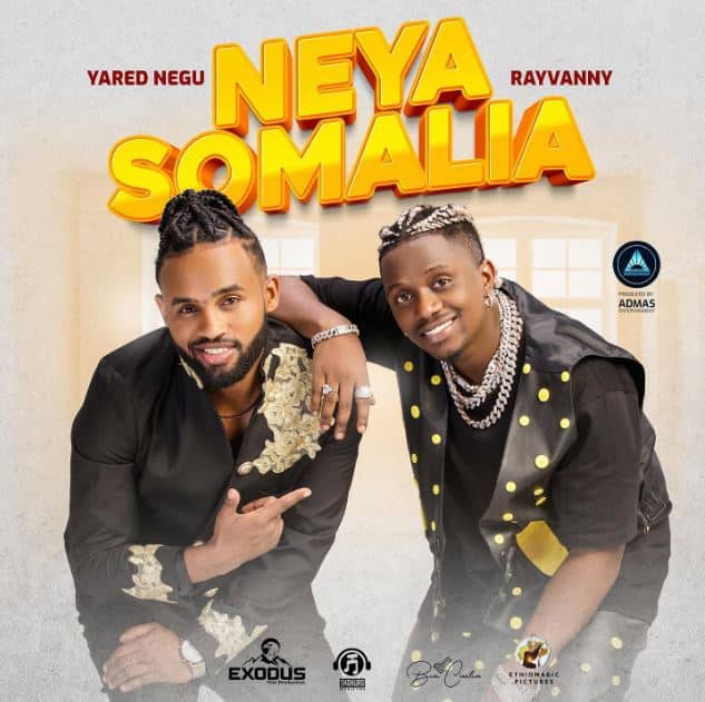 Yared Negu Ft Rayvanny – Neya Somalia