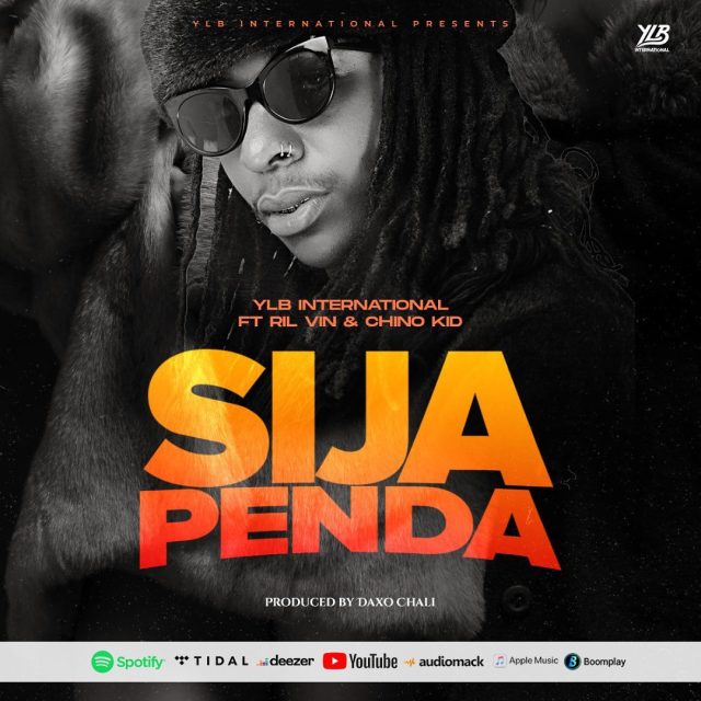 Ylb International Ft Ril Vin & Chino Kidd – Sijapenda