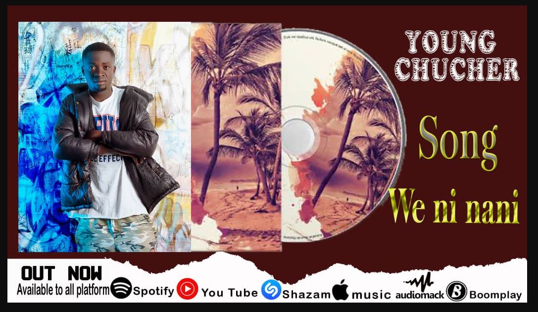 Young Chucher – We Ni Nani