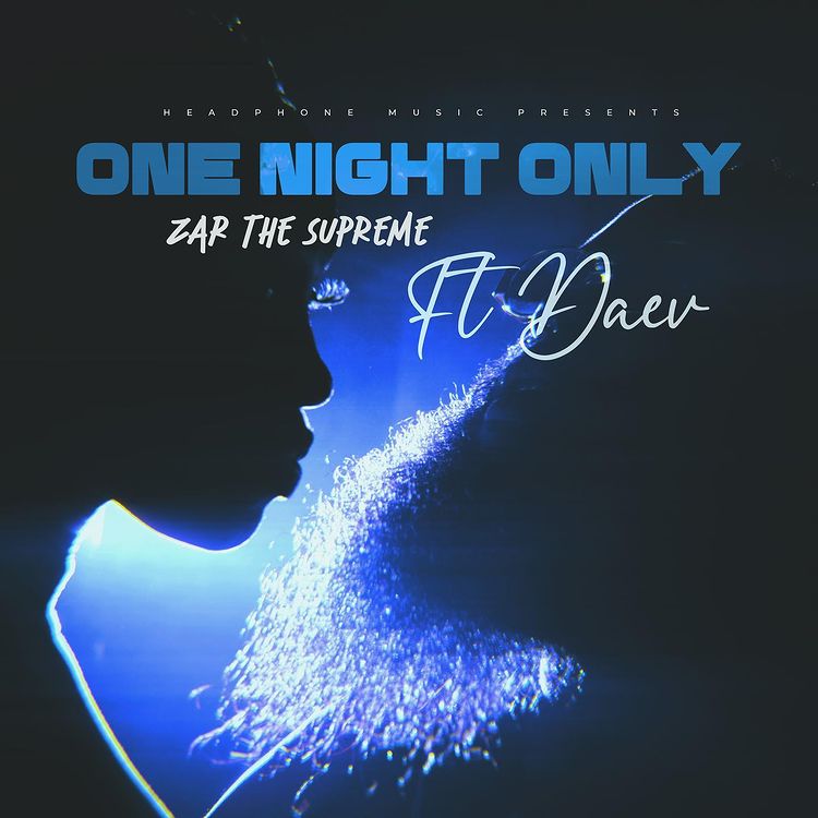 Zar The Supreme Ft Daev – One Night Only