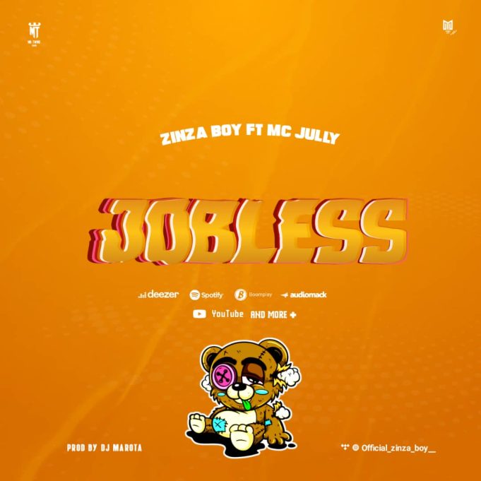 Zinza Boy Ft Mc Jully – Jobless