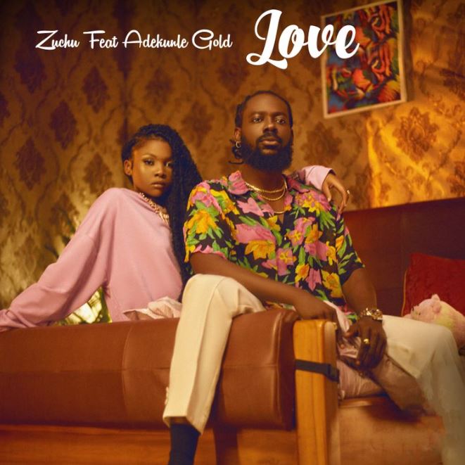 Zuchu Ft Adenkule Gold – Love