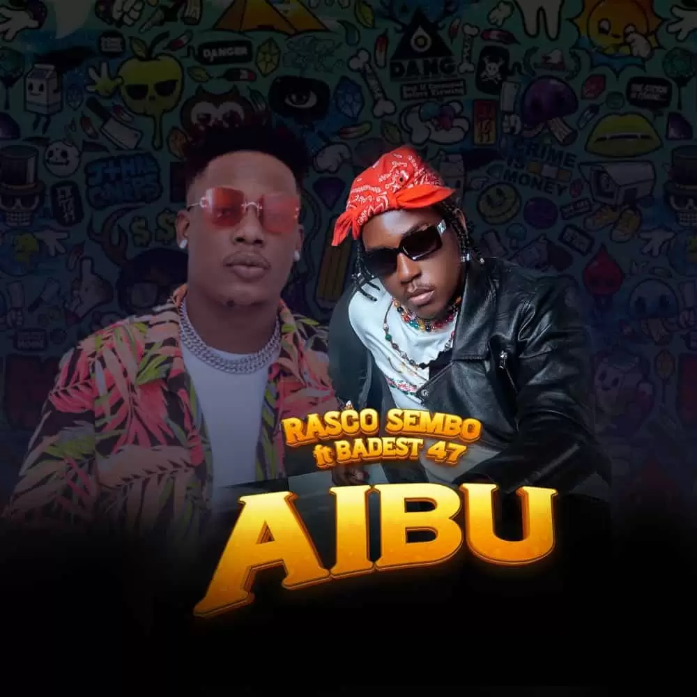 Rasco Ft Baddest 47 – Aibu