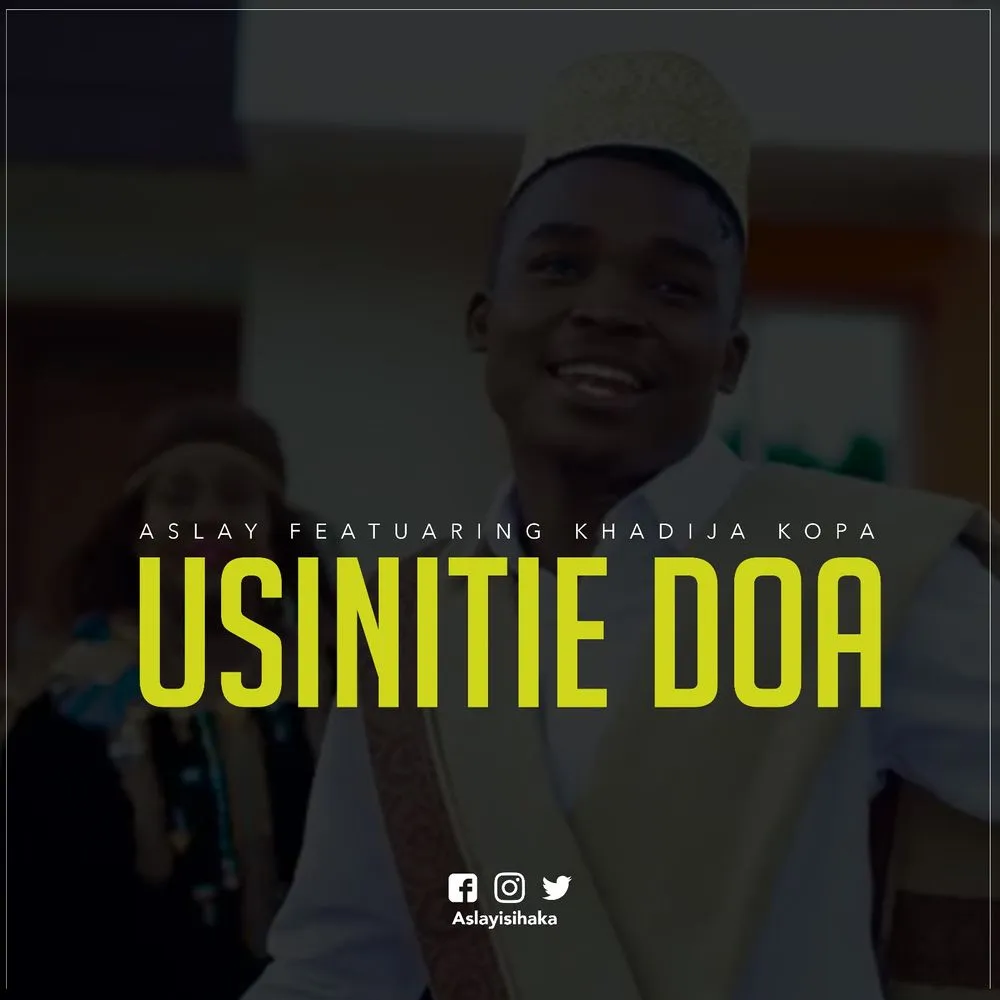 Aslay Ft Khadija Kopa Usiitie – Doa
