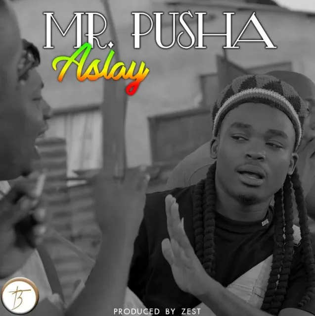Aslay – Pusha