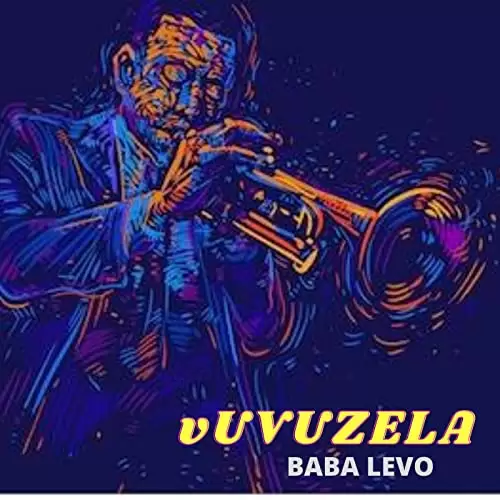 Baba Levo Ft Belle 9 – Vuvuzela