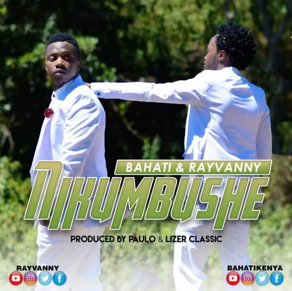 Bahati Ft Rayvanny – Nikumbushe