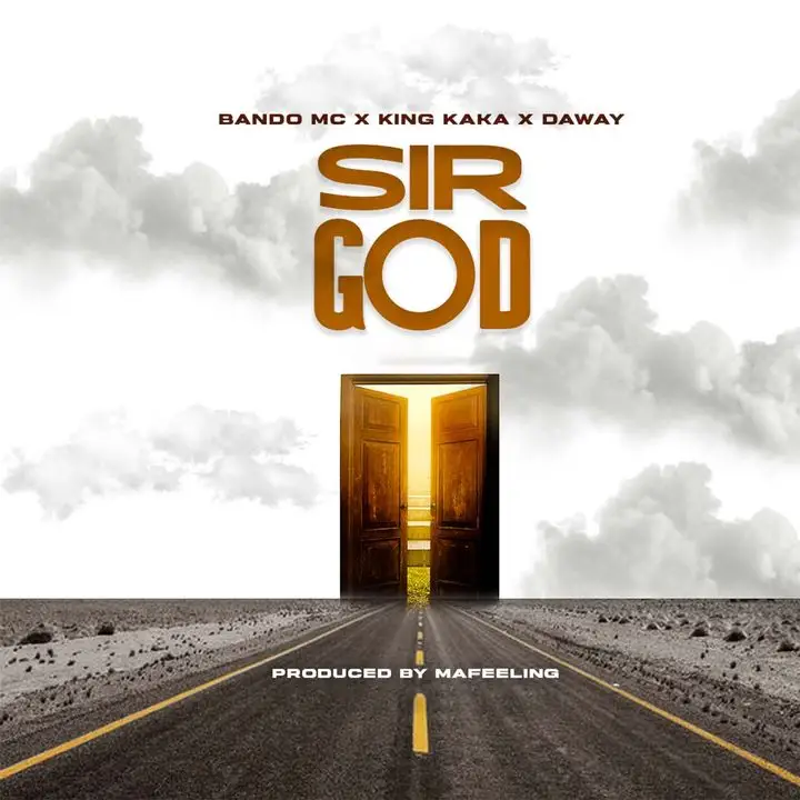 Bando Mc Ft King Kaka , Daway – Sir God Remix