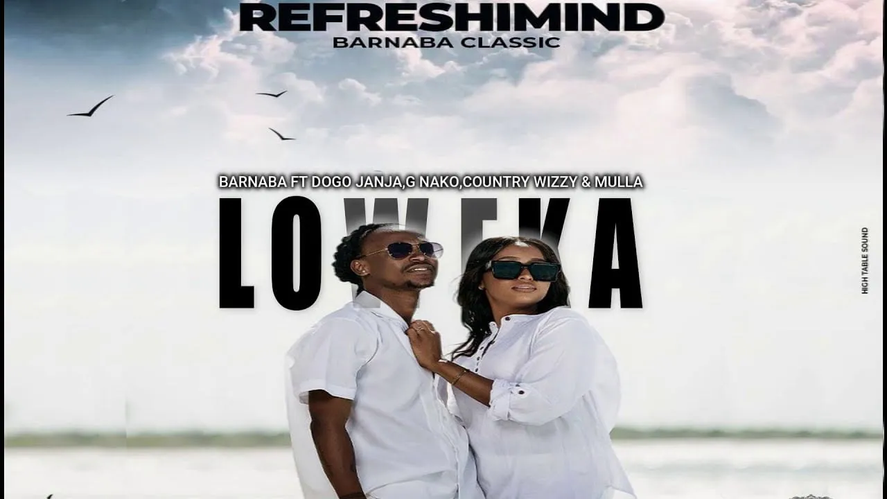 Barnaba Classic Ft G Nako, Dogo Janja, Mulla, Country Wizzy – Loweka