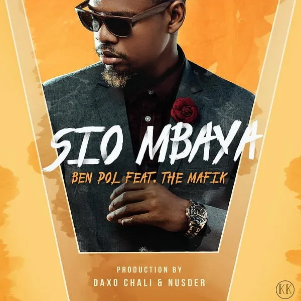 Ben Pol Ft The Mafik – Sio Mbaya