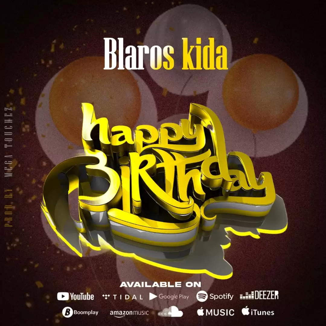 Blaros Kida – Happy Birthday