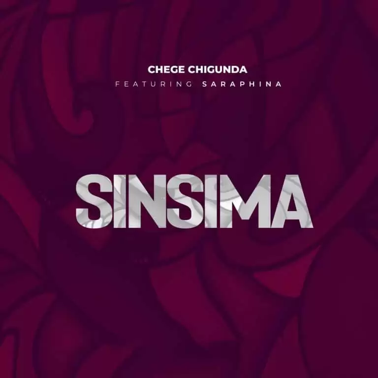 Chege Ft Saraphina – Sinsima