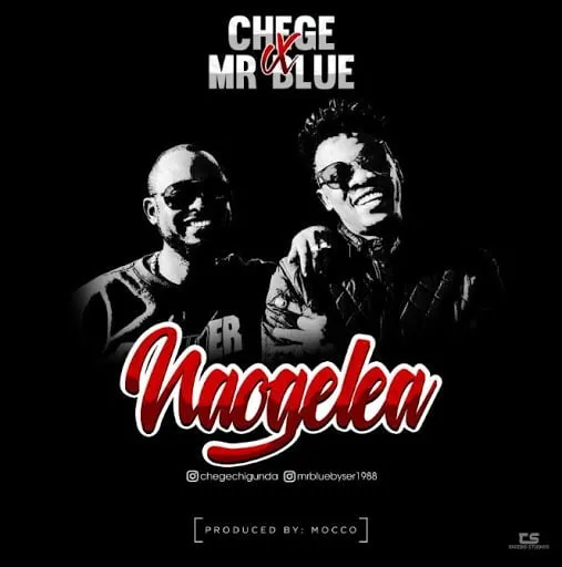 Chege X Mr Blue – Naogelea