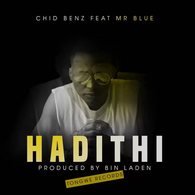 Chid Benz Ft Mr Blue – Hadithi