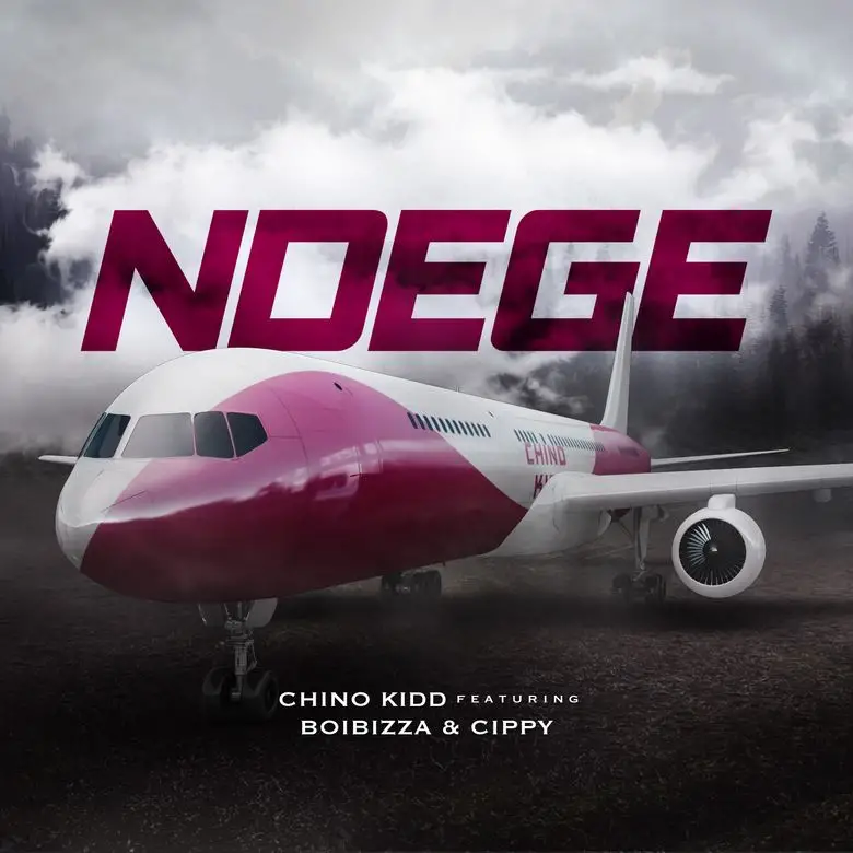Chino Kidd Ft Boibizza & Cippy – Ndege